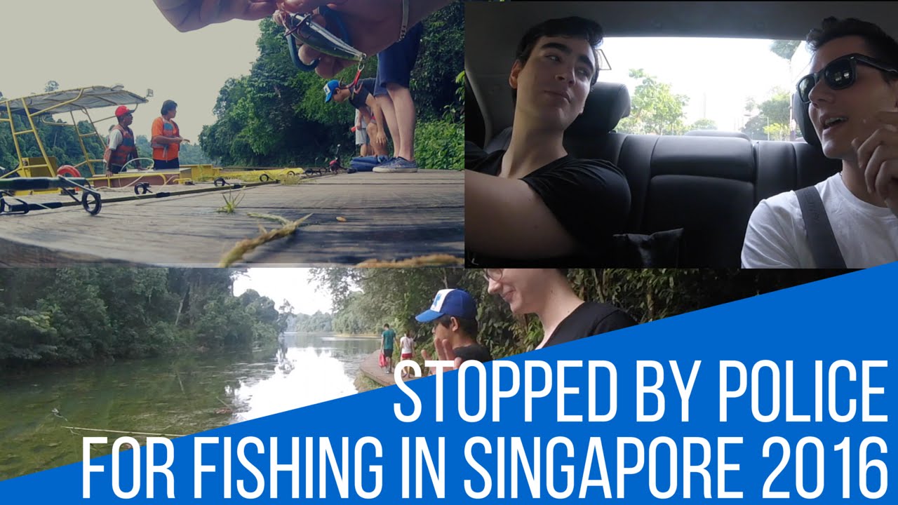 Stopped by police for fishing in Singapore!