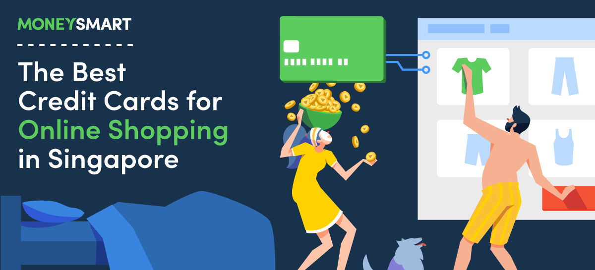 7 Best Credit Cards in Singapore for Online Shopping (2019)