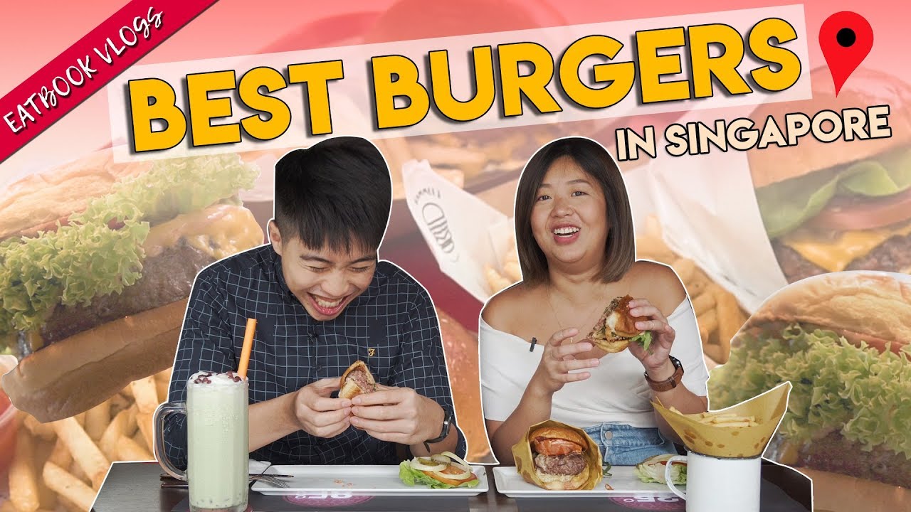 Best Burger in Singapore | Eatbook Food Guide | EP 32