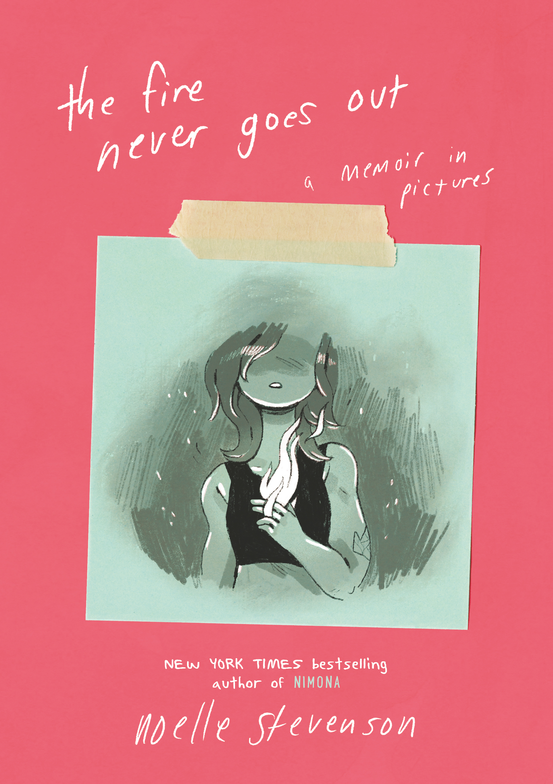 Noelle Stevenson’s comics memoir The Fire Never Goes Out is a beautiful tragedy