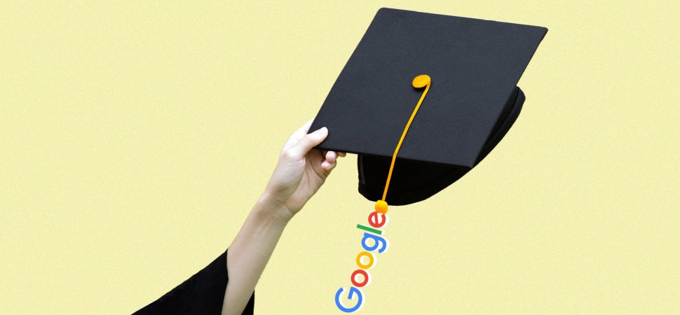 Google Has a Plan to Disrupt the College Degree