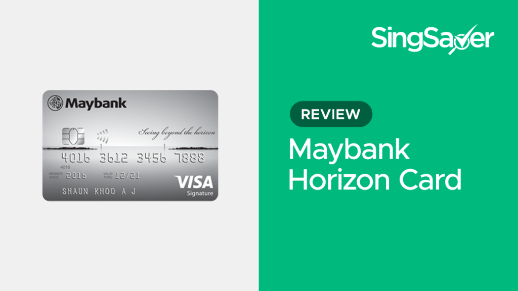 Maybank Horizon Visa Signature Review: Amass Miles Over Dining And Regular Commutes