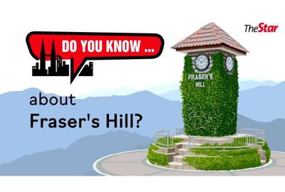 Do you know ... about Fraser's Hill?