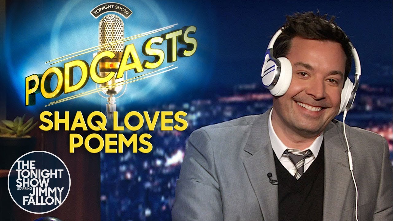 Tonight Show Podcasts: Shaq Loves Poems