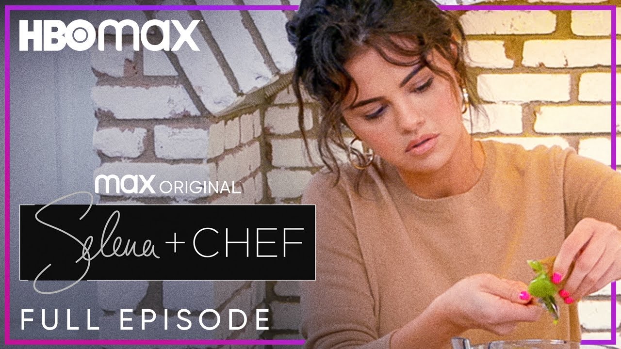 Selena + Chef | Full Episode | HBO Max