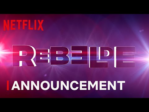 Rebelde | Official Announcement | Netflix