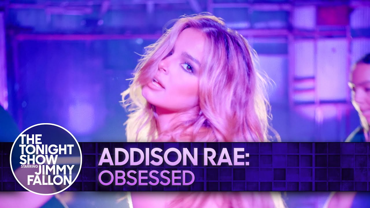 Addison Rae: Obsessed | The Tonight Show Starring Jimmy Fallon