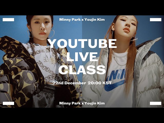 YouTube LIVE CLASS / Minny Park & Youjin Kim Choreography