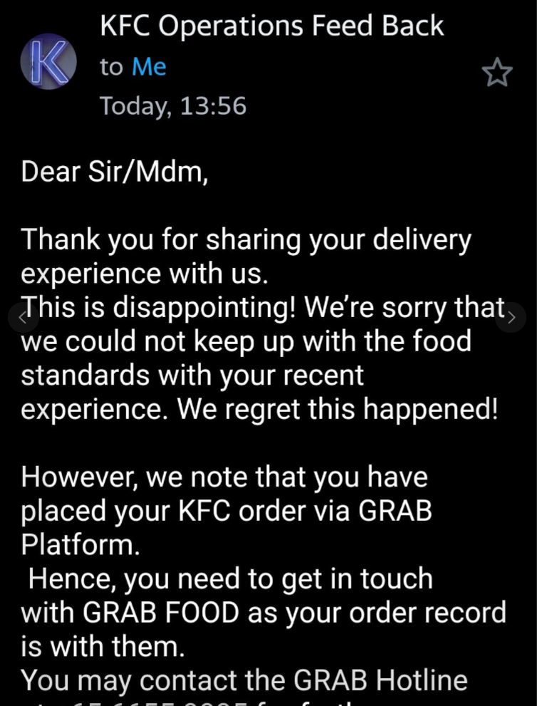 Burned food, feedback to kfc but kfc tell you to go find Grab food