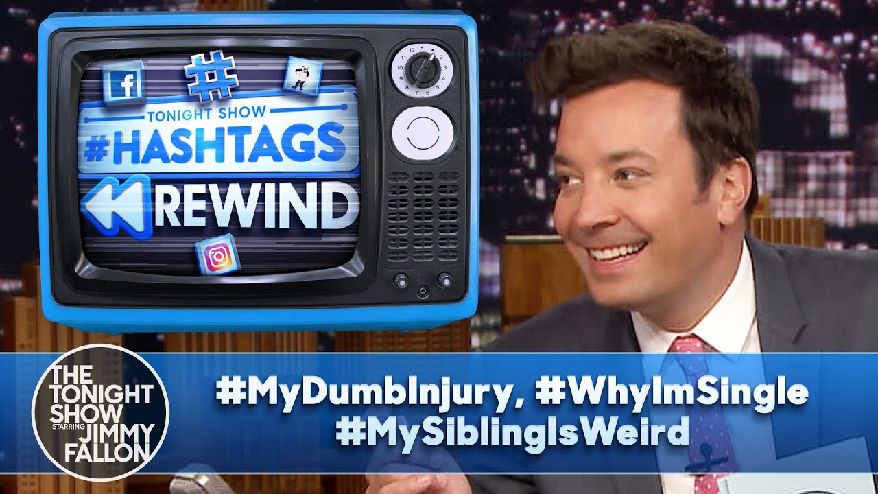 Hashtag Rewind: #MyDumbInjury, #WhyImSingle, #MySiblingIsWeird | The Tonight Show