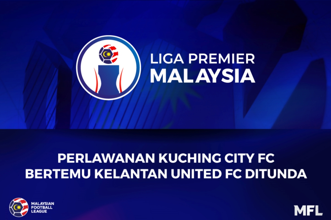 Two Kelantan players Covid-19 positive, Kuching City FC-Kelantan United FC match postponed
