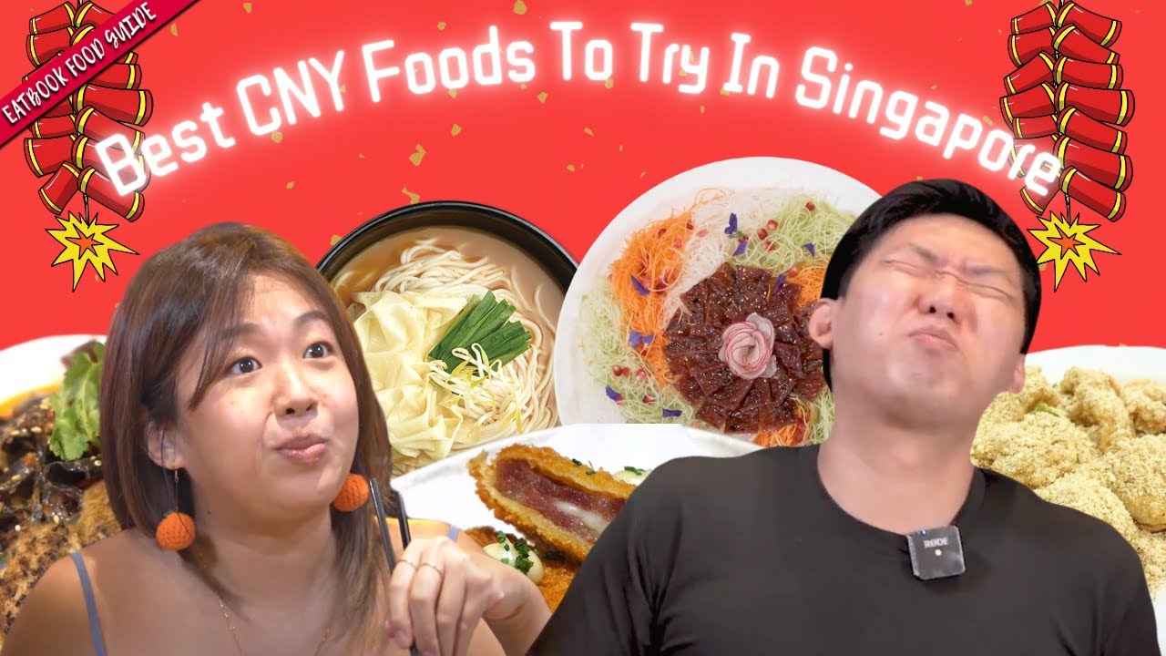 Best Chinese New Year Foods To Try In Singapore| Eatbook Food Guide | EP 51