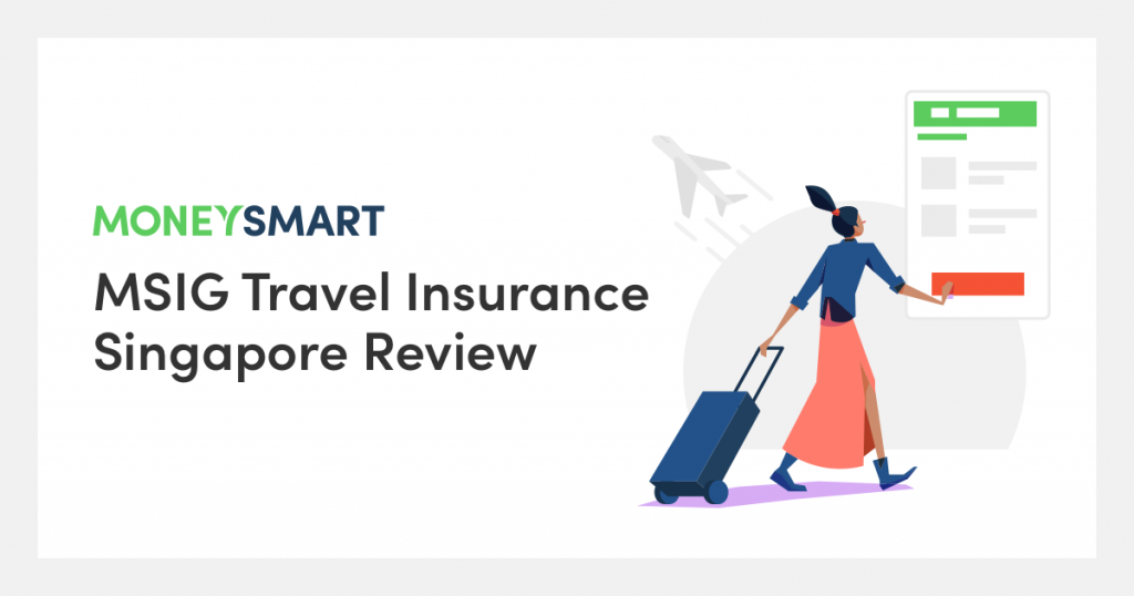 MSIG Travel Insurance Singapore Review 2022
