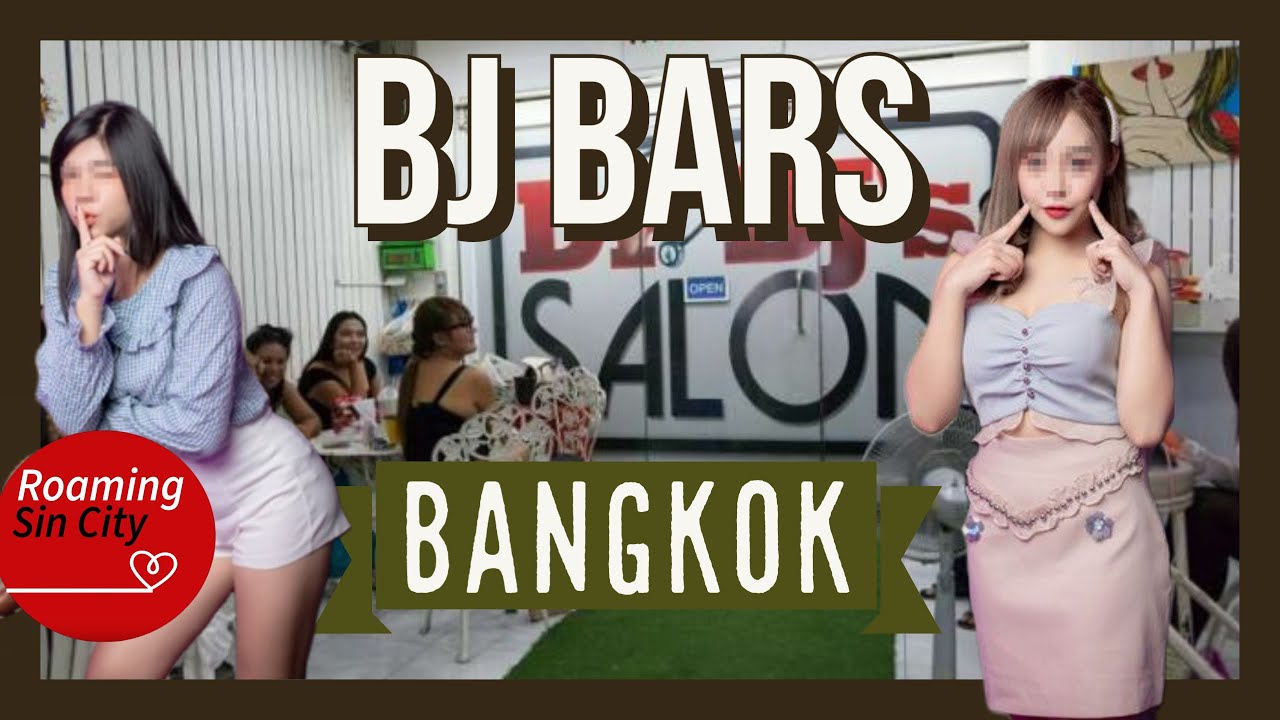 [Friendly Version] Guide to BJ Bars in Bangkok 🇹🇭