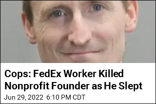 Cops: FedEx Worker Killed Nonprofit Founder as He Slept