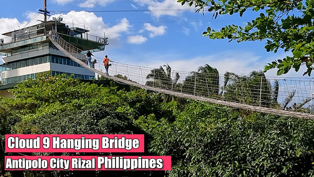 Cloud 9 Hanging Bridge | Antipolo Rizal Philippines