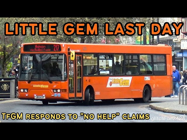 Last Day of Little Gem | TfGM responds to "no help" claims, Dennis Dart on