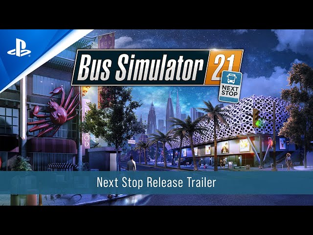 Bus Simulator 21 - Next Stop Release Trailer | PS5 & PS4 Games