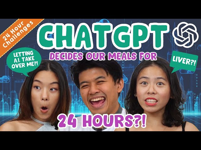 We Let CHATGPT Decide Our Meals For 24 Hours?! | 24 Hour Challenges | EP 11