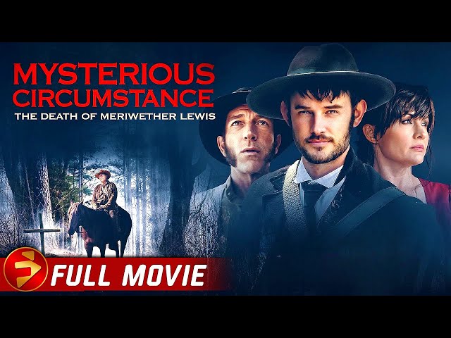 MYSTERIOUS CIRCUMSTANCE: The Death Of Meriwether Lewis | Full Movie | Western Drama