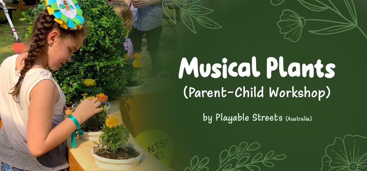 Celebrate Creativity: Musical Plants Workshop for Parents and Children
