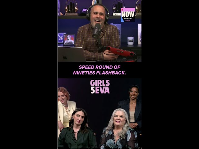 Girls5eva Cast Play 90's Flashback Game | Now on Netflix Podcast