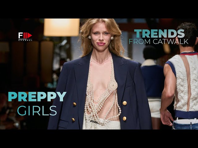 Trends from Catwalk I PREPPY GIRLS I Spring Summer 2024 - Fashion Channel Chronicle