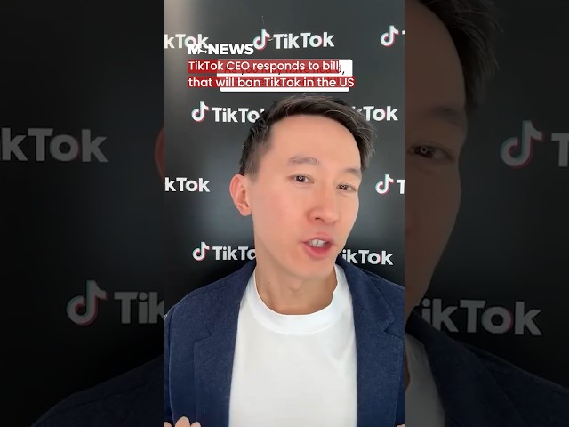 TikTok CEO responds to bill that will ban TikTok in the US