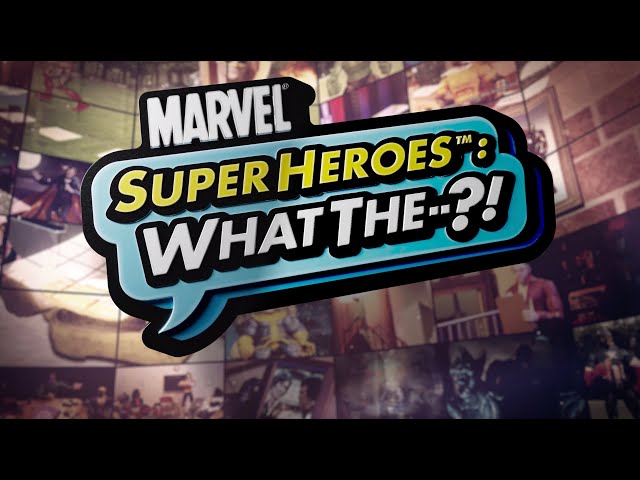 Marvel Super Heroes: What The—?! will return soon.