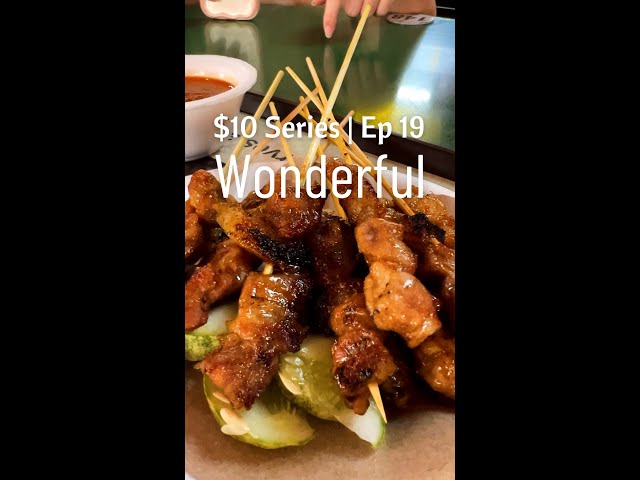 Wonderful Satay | $10 Series Ep 19