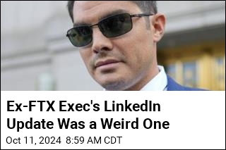 Ex-FTX Exec's LinkedIn Update Was a Weird One
