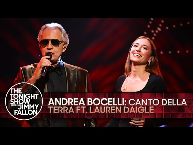 Andrea Bocelli: Canto della Terra ft. Lauren Daigle | The Tonight Show Starring Jimmy Fallon