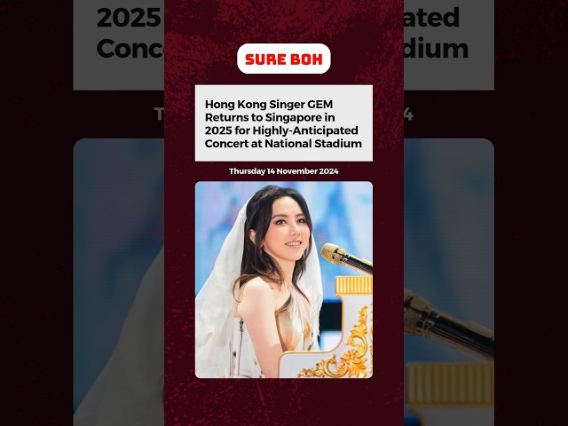 Hong Kong Singer GEM Returns to Singapore in 2025 for Highly-Anticipated Concert at National Stadium