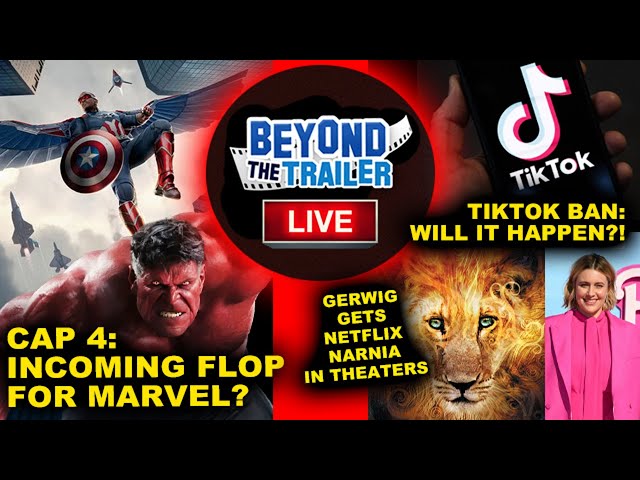 MCU Captain America 4 FLOP?! TikTok Ban to Happen?! Greta Gerwig Netflix Narnia to Theaters IMAX