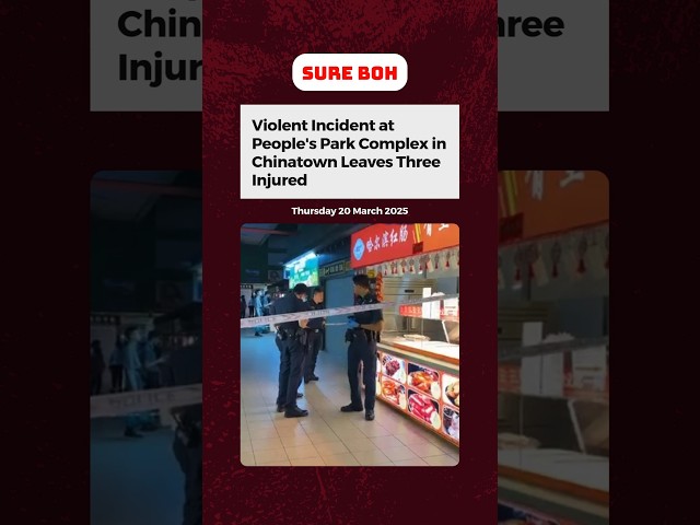 Violent Incident at People's Park Complex in Chinatown Leaves Three Injured