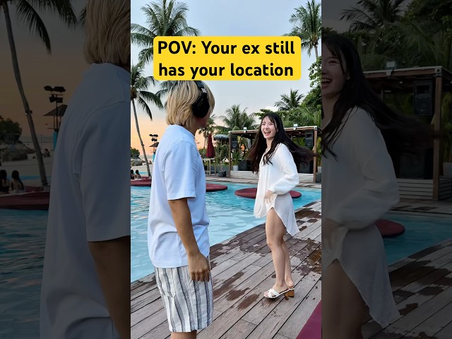POV: Your ex still has your location 😰