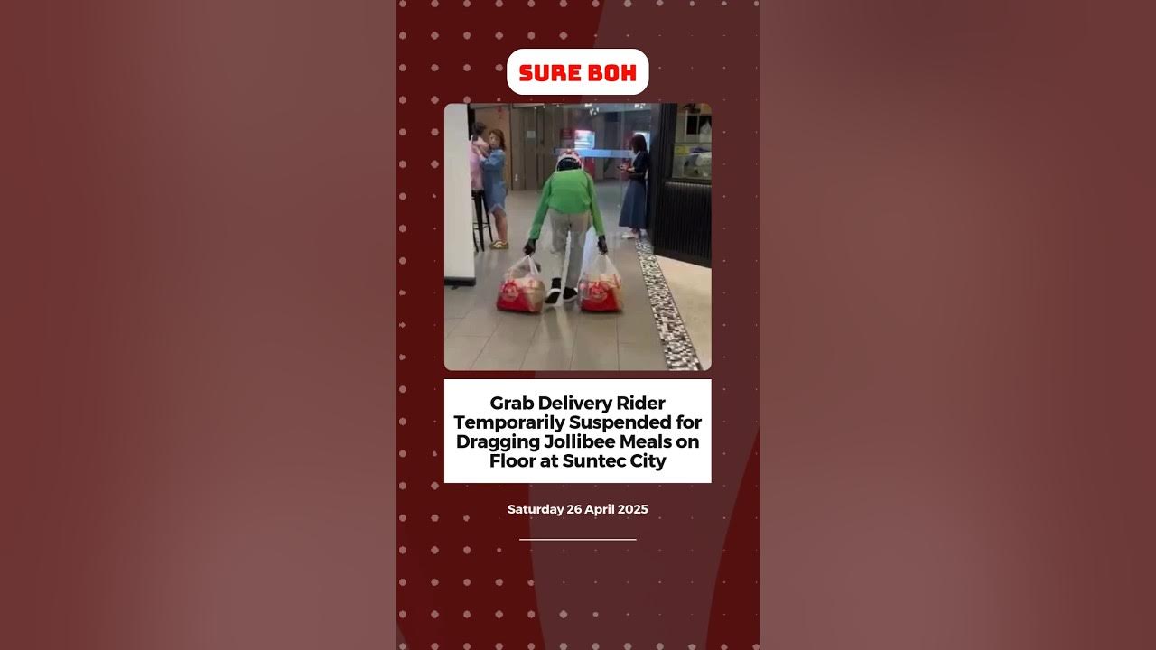 Grab Delivery Rider Temporarily Suspended for Dragging Jollibee Meals on Floor at Suntec City