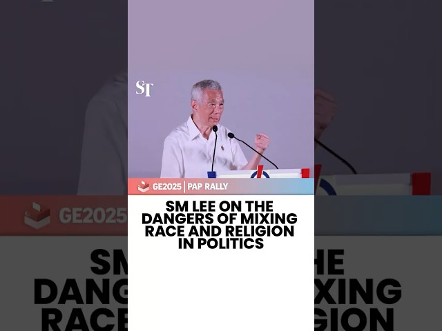 SM Lee on the dangers of mixing race and religion in politics | GE2025