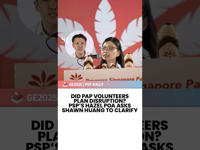 Did PAP volunteers plan disruption? PSP’s Hazel Poa asks PAP’s Shawn Huang to clarify | GE2025