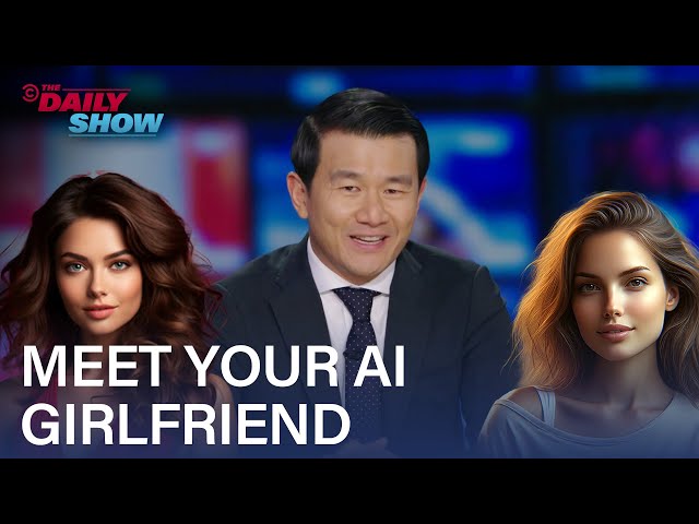 Ronny Chieng Wants You to Break Up With Your AI Girlfriend | The Daily Show
