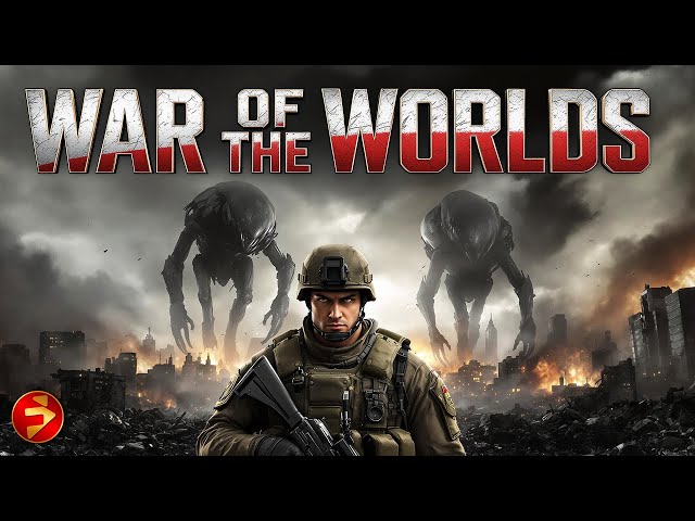 The Invasion Has Begun | WAR OF THE WORLDS | Full Sci-Fi Action Movie
