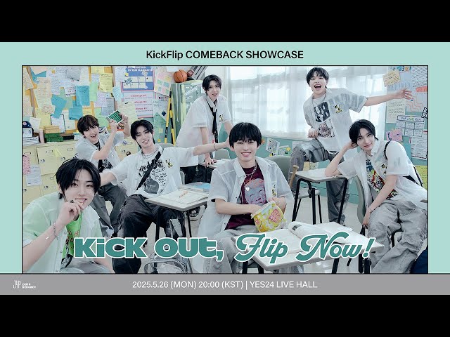 KickFlip COMEBACK SHOWCASE [Kick Out, Flip Now!]