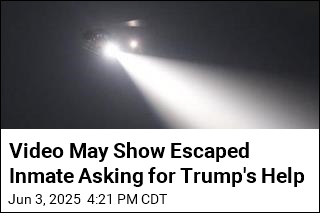 Video May Show Escaped Inmate Asking for Trump's Help