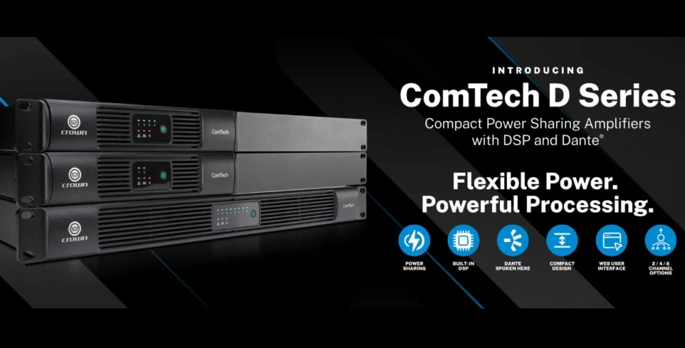 Crown Introduces ComTech D Series Power Sharing Amplifiers with DSP and Dante