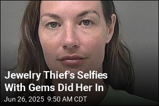 Jewelry Thief's Selfies With Gems Did Her In