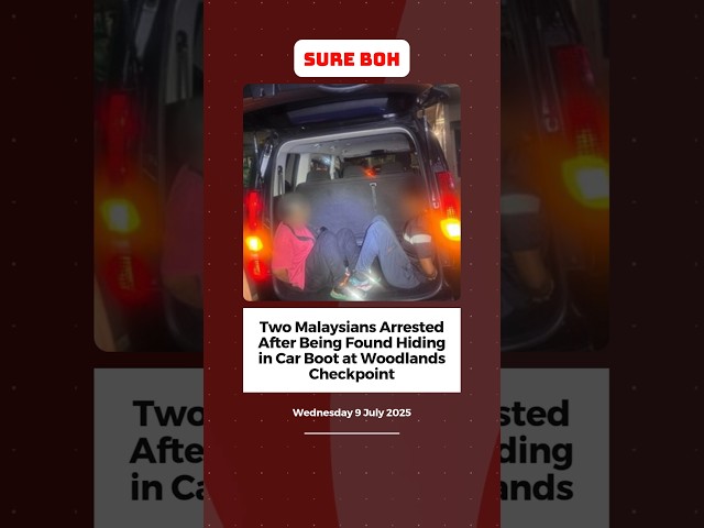 Two Malaysians Arrested After Being Found Hiding in Car Boot at Woodlands Checkpoint