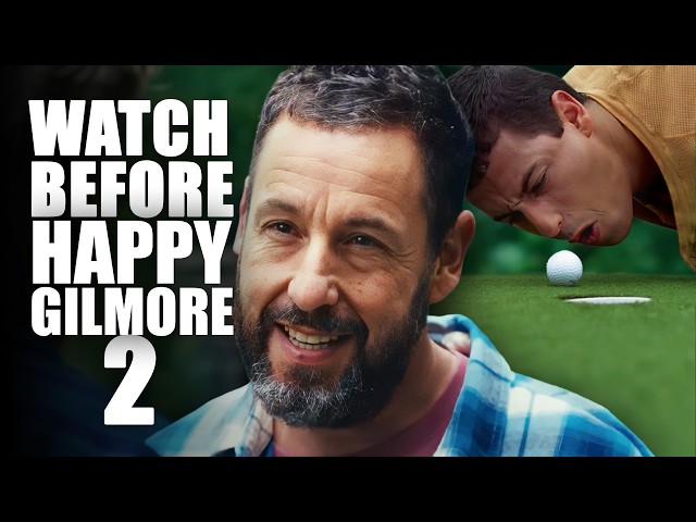 The Only Recap You Need Before Happy Gilmore 2