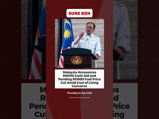 Malaysia Announces RM100 Cash Aid and Pending RON95 Fuel Price Cut Amid Cost of Living Concerns