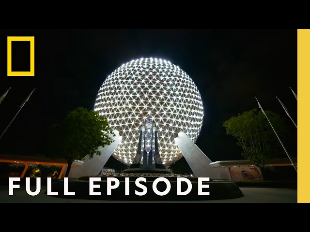 Disney's Epcot Becoming: Inside the Transformation (Full Episode) | National Geographic