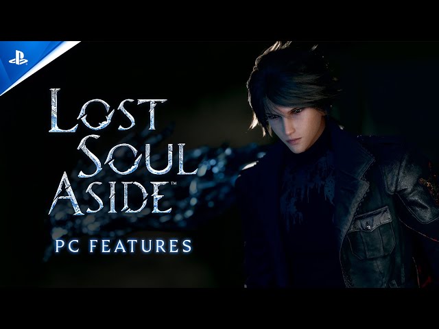 Lost Soul Aside - PC Features Trailer | PS5 & PC Games